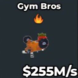 Buy Gym Bros 250-499.99 M/s - Steal a Brainrot