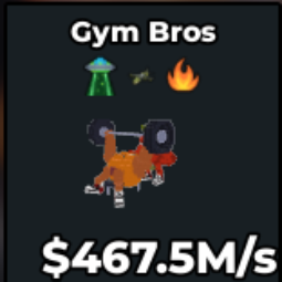 Buy Gym Bros 250-499.99 M/s - Steal a Brainrot