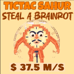 Buy Tictac Sahur 25-49 M/s - Steal a Brainrot