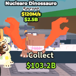 Buy Nuclearo Dinossauro 120m - w 100-249 M/s - Steal a Brainrot