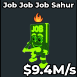 Buy Job Job Job Sahur 1-24.99 M/s - Steal a Brainrot