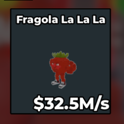Buy Fragola La La La 25-49.99 M/s - Steal a Brainrot