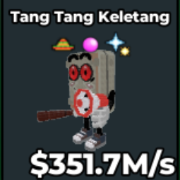 Buy Tang Tang Keletang 250-499.99 M/s - Steal a Brainrot